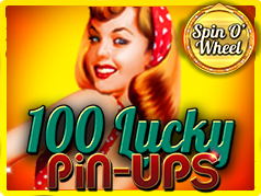 O'yin mashinasi 100 Lucky PIN-UPs – Spin’O’wheel